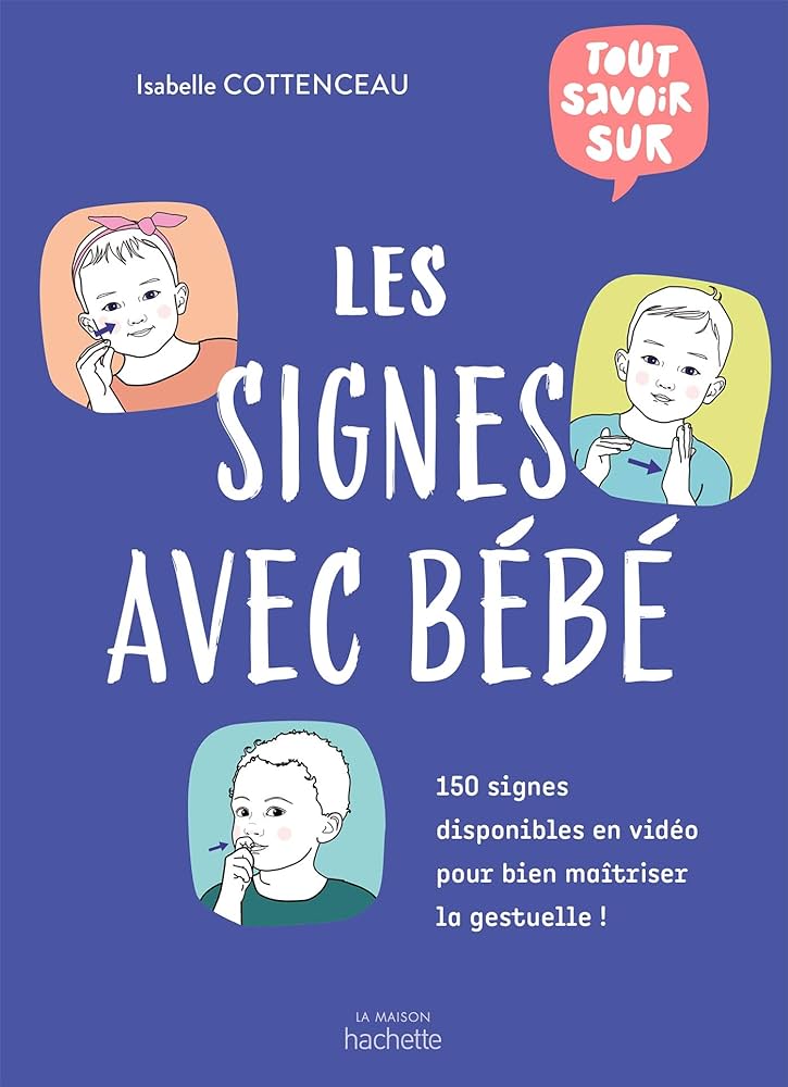 couverture du livre Tout savoir sur les signes avec bébé de Isabelle Cottenceau